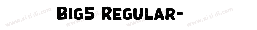 蒙纳超刚黑 Big5 Regular字体转换 蒙纳超刚黑 Big5 Regular字体转换